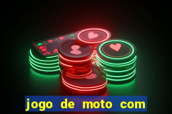 jogo de moto com dinheiro infinito